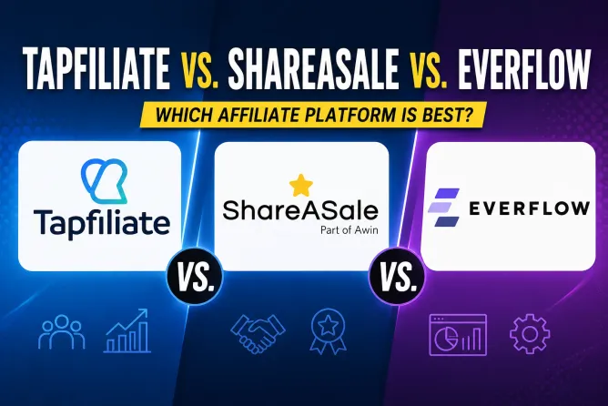 Tapfiliate vs. ShareASale vs. Everflow: The 2026 Comparison You Actually Need